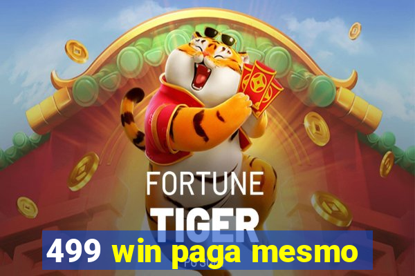 499 win paga mesmo